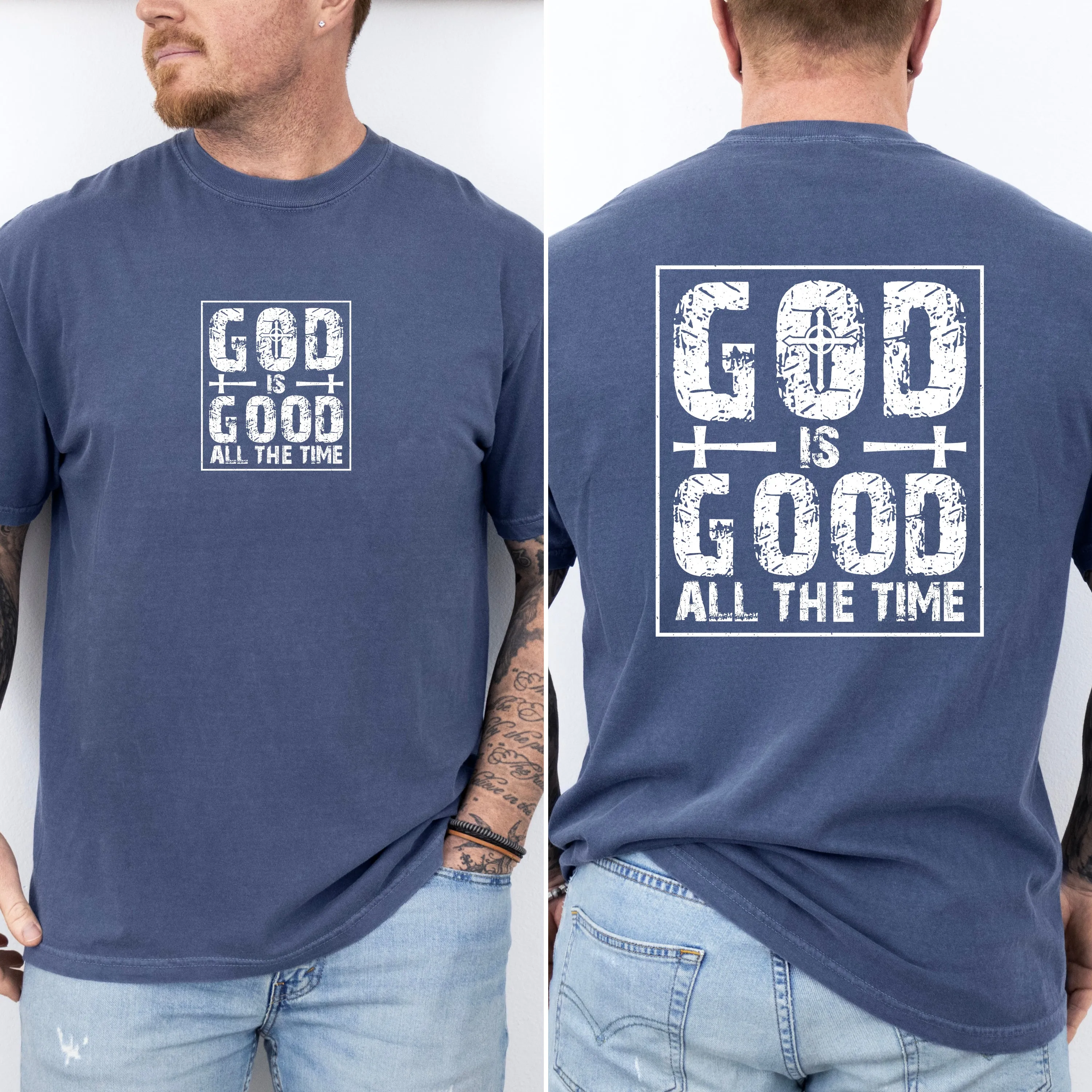 God Is Good All The Time Faith Jesus Christian Gospel Praise Worship Bible Verse Comfort Colors Tee sold by Refinery Number One product image thumbnail 5