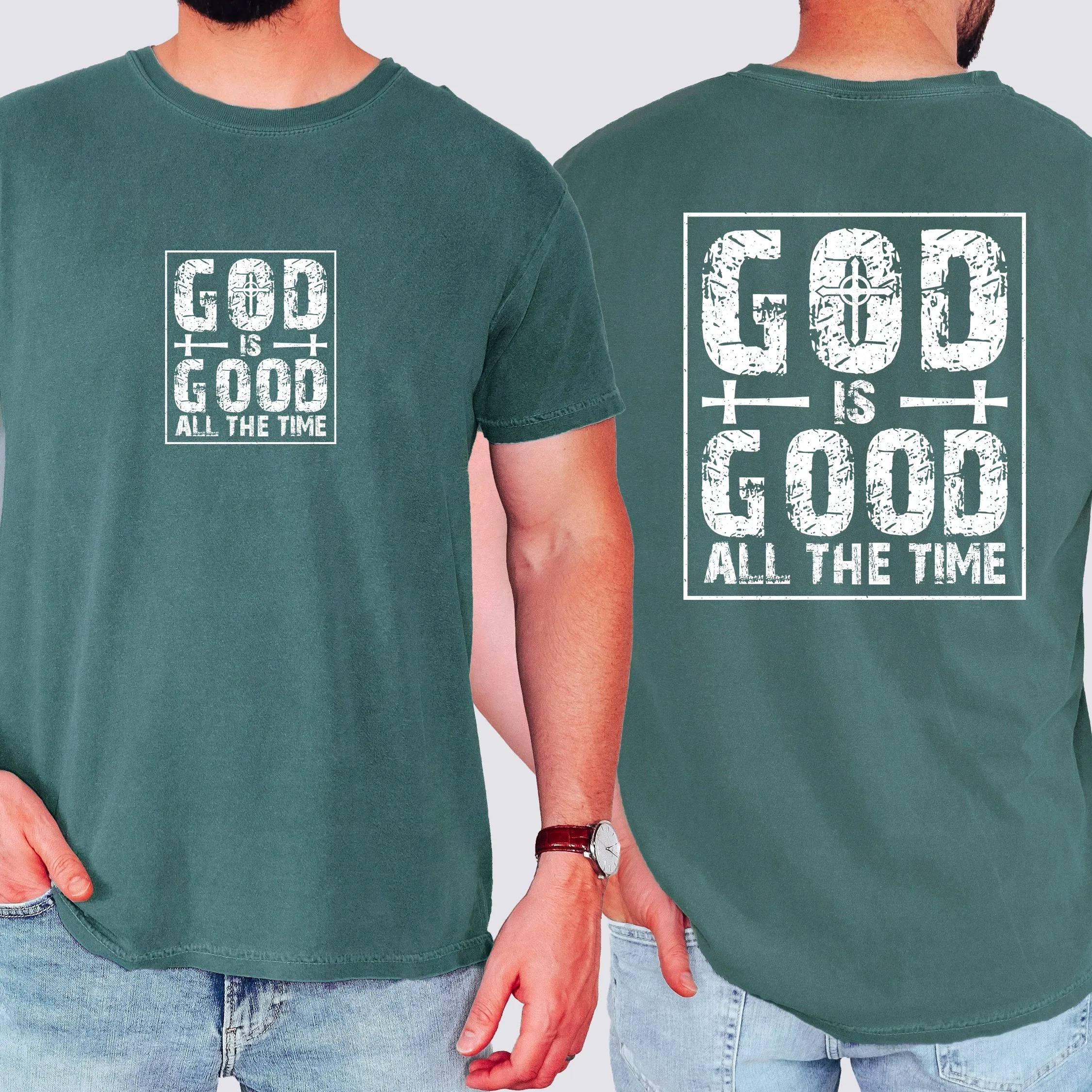God Is Good All The Time Faith Jesus Christian Gospel Praise Worship Bible Verse Comfort Colors Tee sold by Refinery Number One product image thumbnail 3