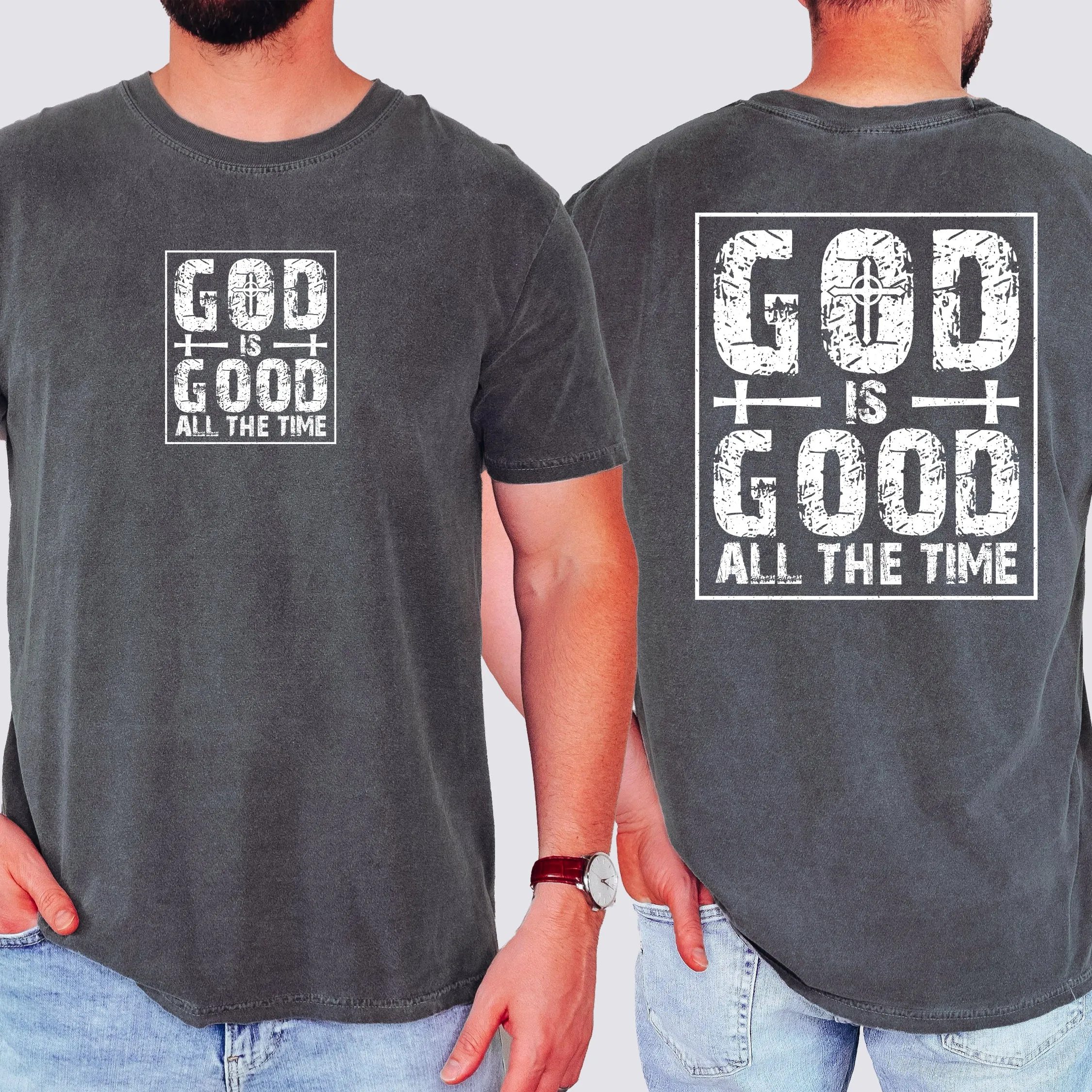 God Is Good All The Time Faith Jesus Christian Gospel Praise Worship Bible Verse Comfort Colors Tee sold by Refinery Number One