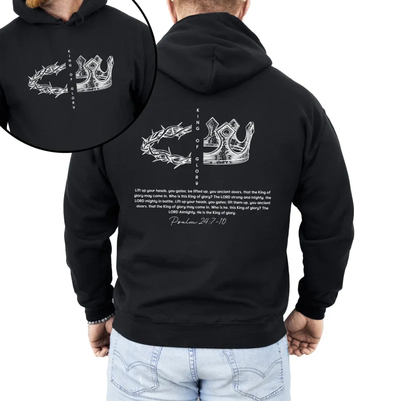 King of Glory, Front and Back, Crown, Religious, Psalm, Christian, Faith, Gospel Hoodie, Hooded Sweatshirt sold by Refinery Number One