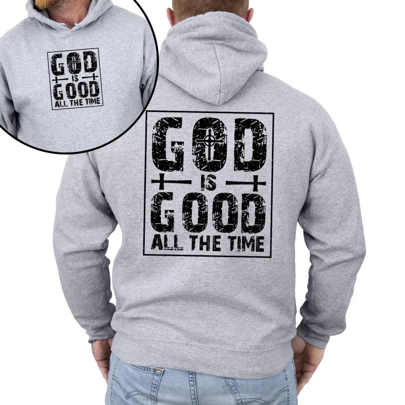 God Is Good All The Time, Faith, Jesus, Christian, Religious, Faith, Gospel Hoodie, Hooded Sweatshirt sold by Refinery Number One