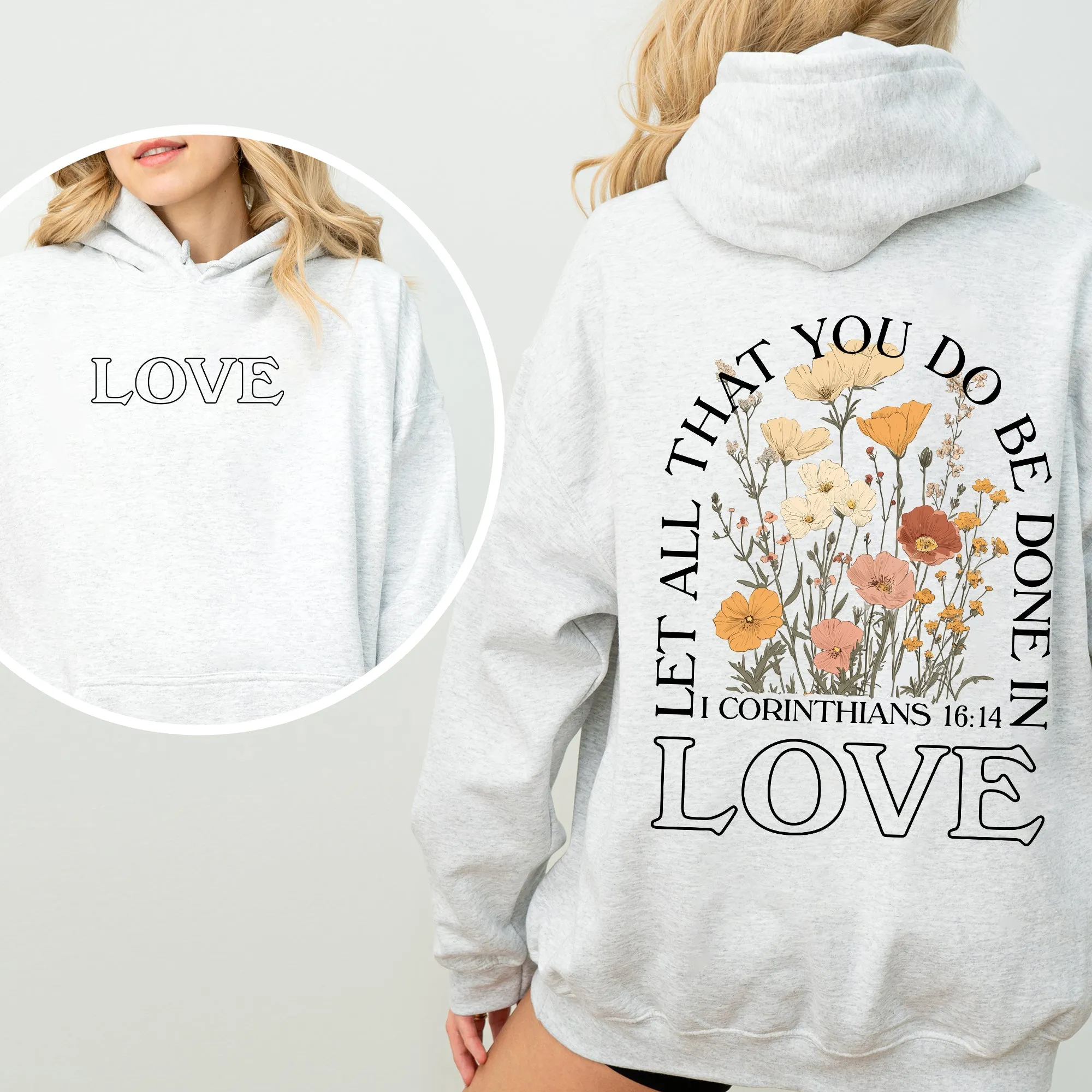 Let All That You Do, Be Done In Love, Flowers, Religious, Christian, Jesus, Gospel, Faith Hoodie, Hooded Sweatshirt sold by Refinery Number One product image thumbnail 3