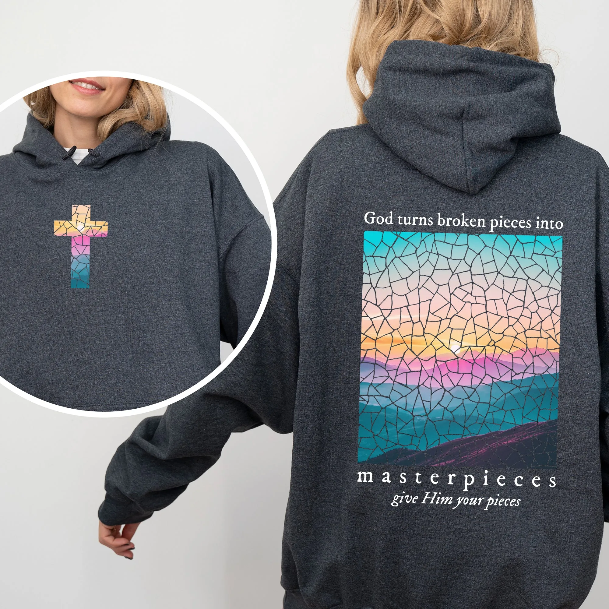 God Turns Broken Pieces Into Masterpieces, Give Him Your Pieces, Front and Back, Religious, Gospel, Faith, Jesus, Christian Hoodie, Hooded Sweatshirt sold by Refinery Number One product image thumbnail 3