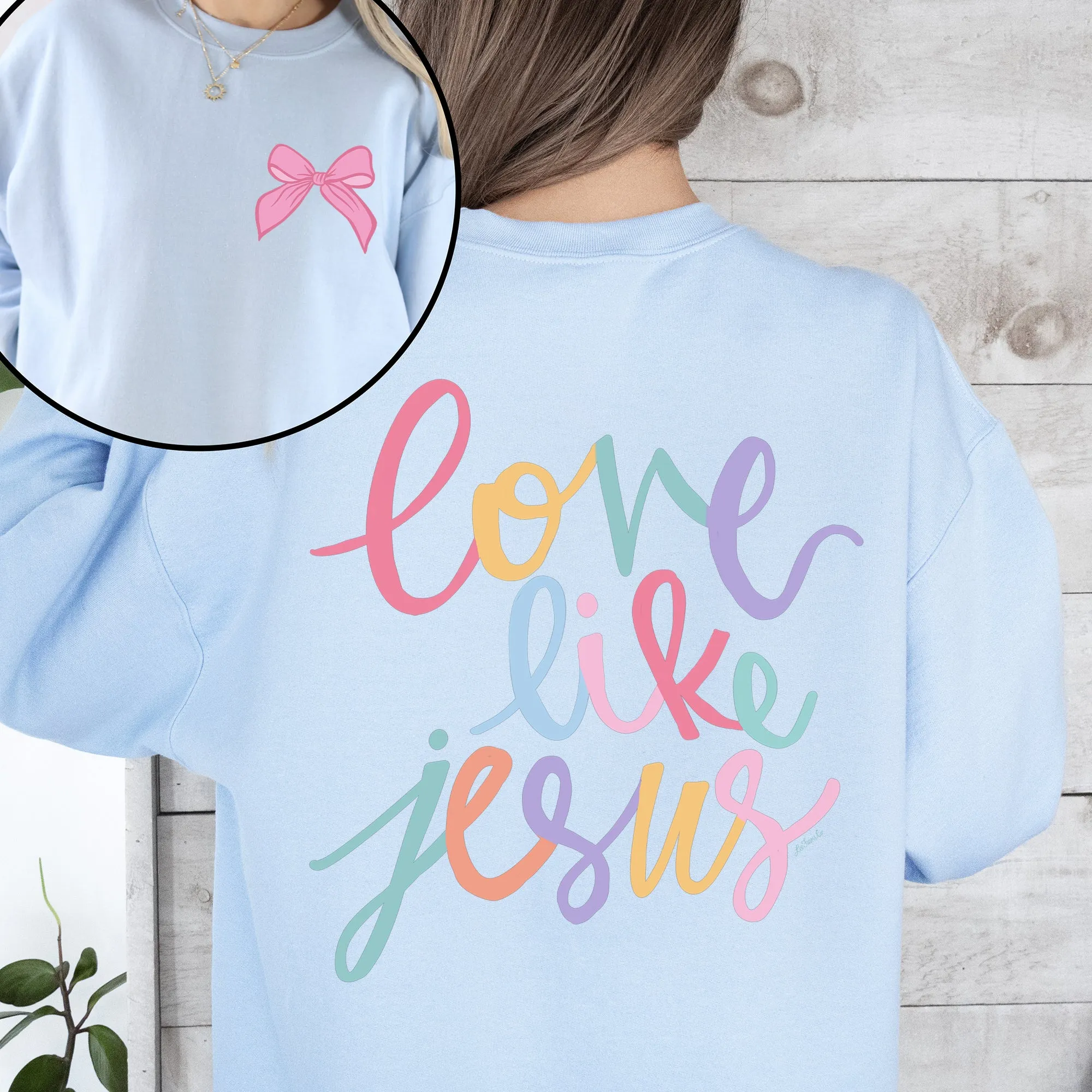Love Like Jesus, Front and Back, Pastel, Christian, Religious, Faith, Gospel Sweatshirt sold by Refinery Number One product image thumbnail 5
