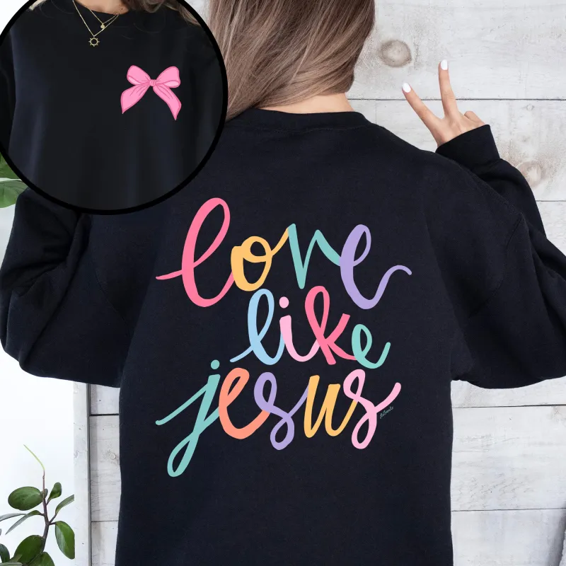 Love Like Jesus, Front and Back, Pastel, Christian, Religious, Faith, Gospel Sweatshirt sold by Refinery Number One