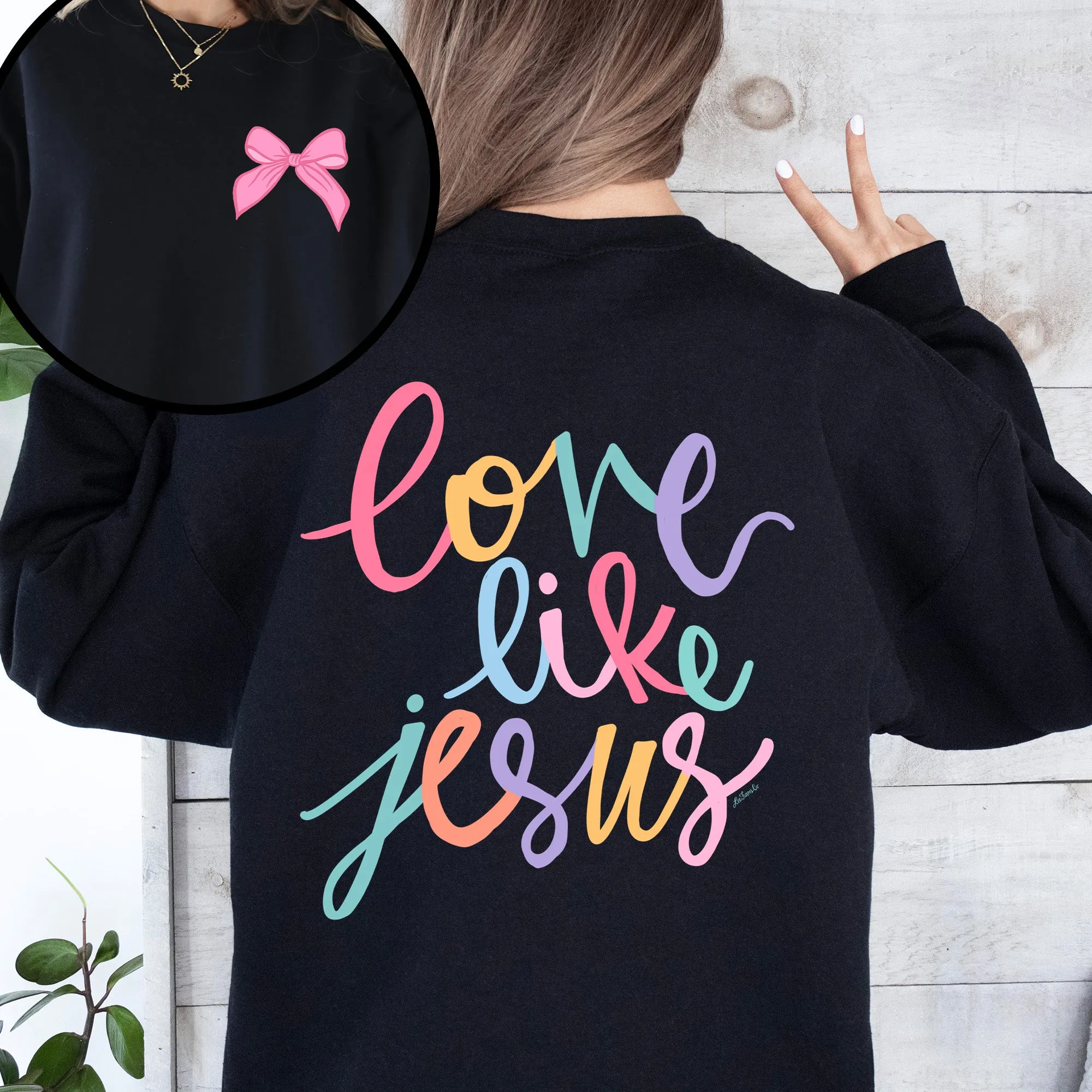 Love Like Jesus, Front and Back, Pastel, Christian, Religious, Faith, Gospel Sweatshirt sold by Refinery Number One