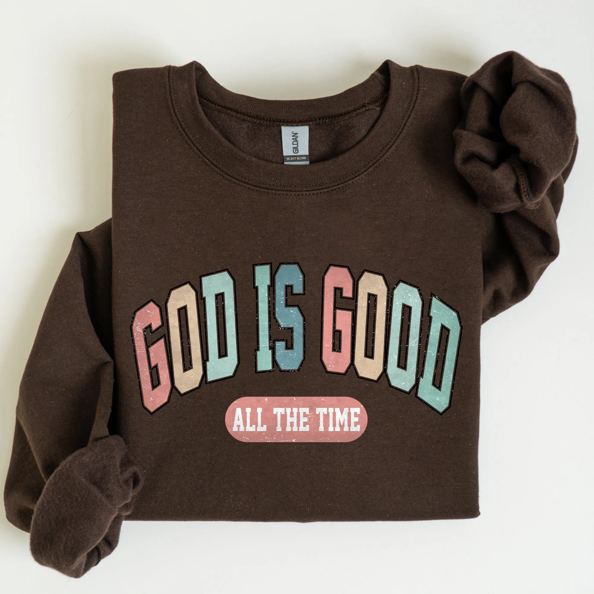 God is Good All The Time, Christian, Religious, Praise, Gospel, Faith Sweatshirt sold by Refinery Number One product image thumbnail 4