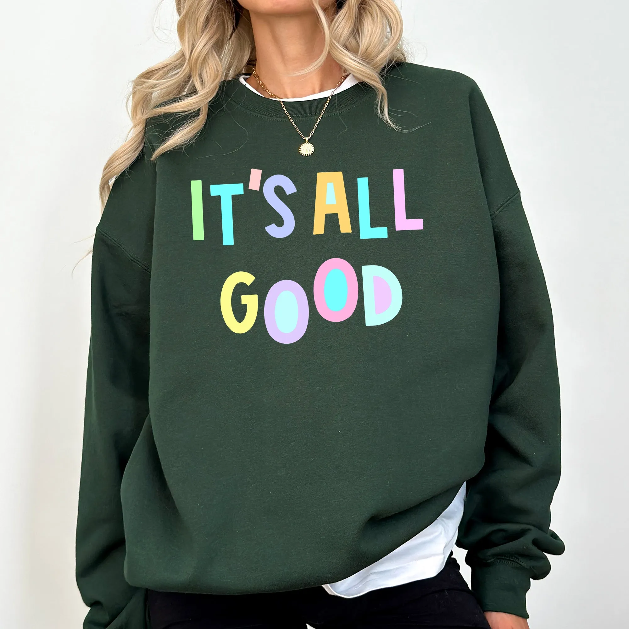 It's All Good Sweatshirt, Positivity, Funny, Sarcastic, Mom Gift, Mental Health, Colorful, Pastel, Crewneck, Crew Neck Sweatshirt sold by Refinery Number One product image thumbnail 4