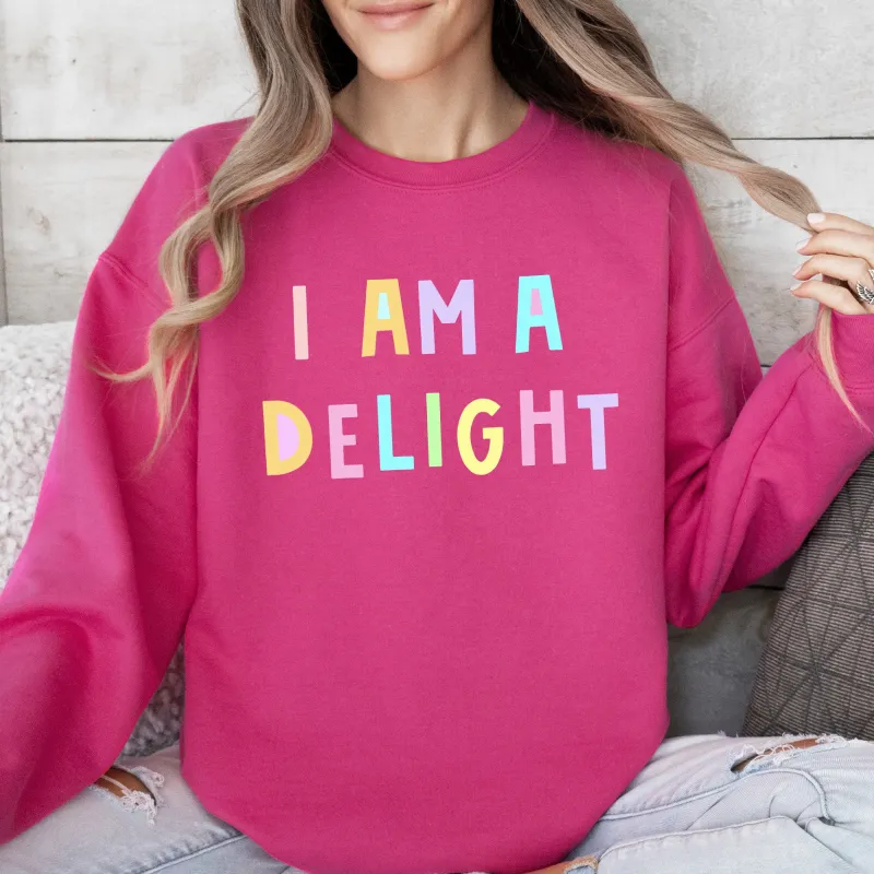 I Am A Delight Sweatshirt, Positivity, Funny, Sarcastic, Mom Gift, Mental Health, Colorful, Pastel, Crewneck, Crew Neck Sweatshirt sold by Refinery Number One