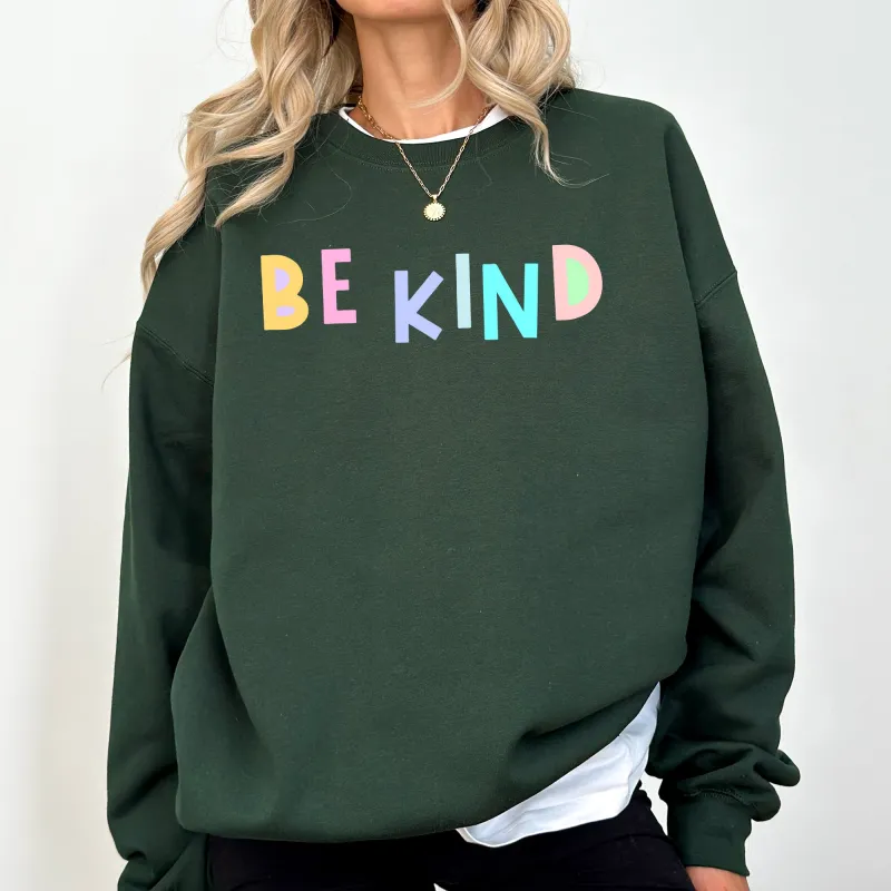 Be Kind Sweatshirt, Positivity, Funny, Sarcastic, Mom Gift, Mental Health, Colorful, Pastel, Crewneck, Crew Neck Sweatshirt sold by Refinery Number One