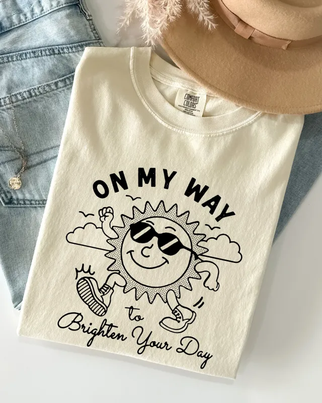 On My Way To Brighten Your Day, Sunshine, Summer Vibes, Positivity, Mental Health Shirt Comfort Colors T-Shirt sold by Refinery Number One