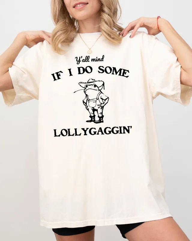 Y'all Mind If I Do Some Lollygaggin, Frog, Funny, Aesthetic, Meme, Toad Shirt Comfort Colors T-Shirt sold by Refinery Number One