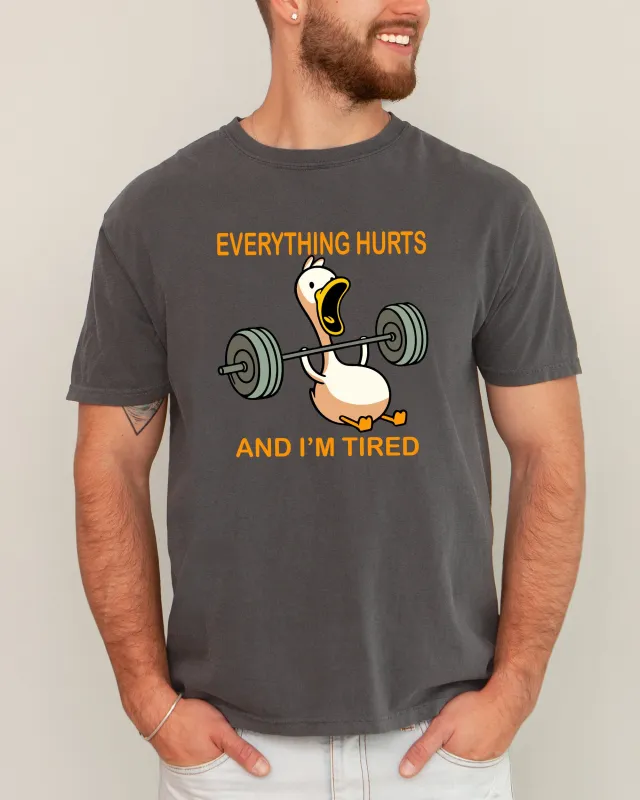 Everything Hurts and I'm Tired, Funny Duck, Gym Life, Exercise, Lifting, Aesthetic, Meme, Trendy Shirt Comfort Colors T-Shirt sold by Refinery Number One