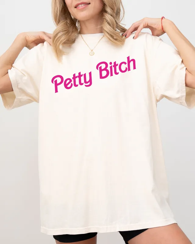 Petty Bitch, Funny, Vulgar, Sassy, Humorous, Pink Tshirt Comfort Colors T-Shirt sold by Refinery Number One