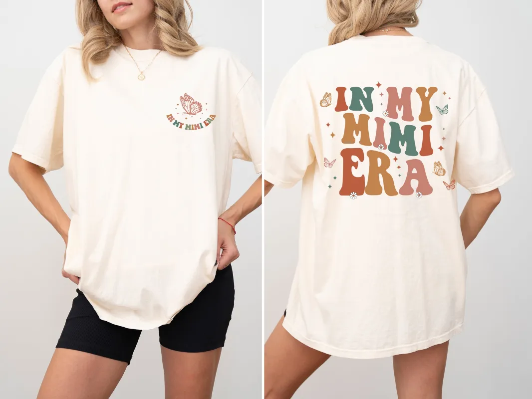 In My Mimi Era, Grandma, Nana, Mom Era, Mother's Day, Tshirt Comfort Colors T-Shirt sold by Refinery Number One