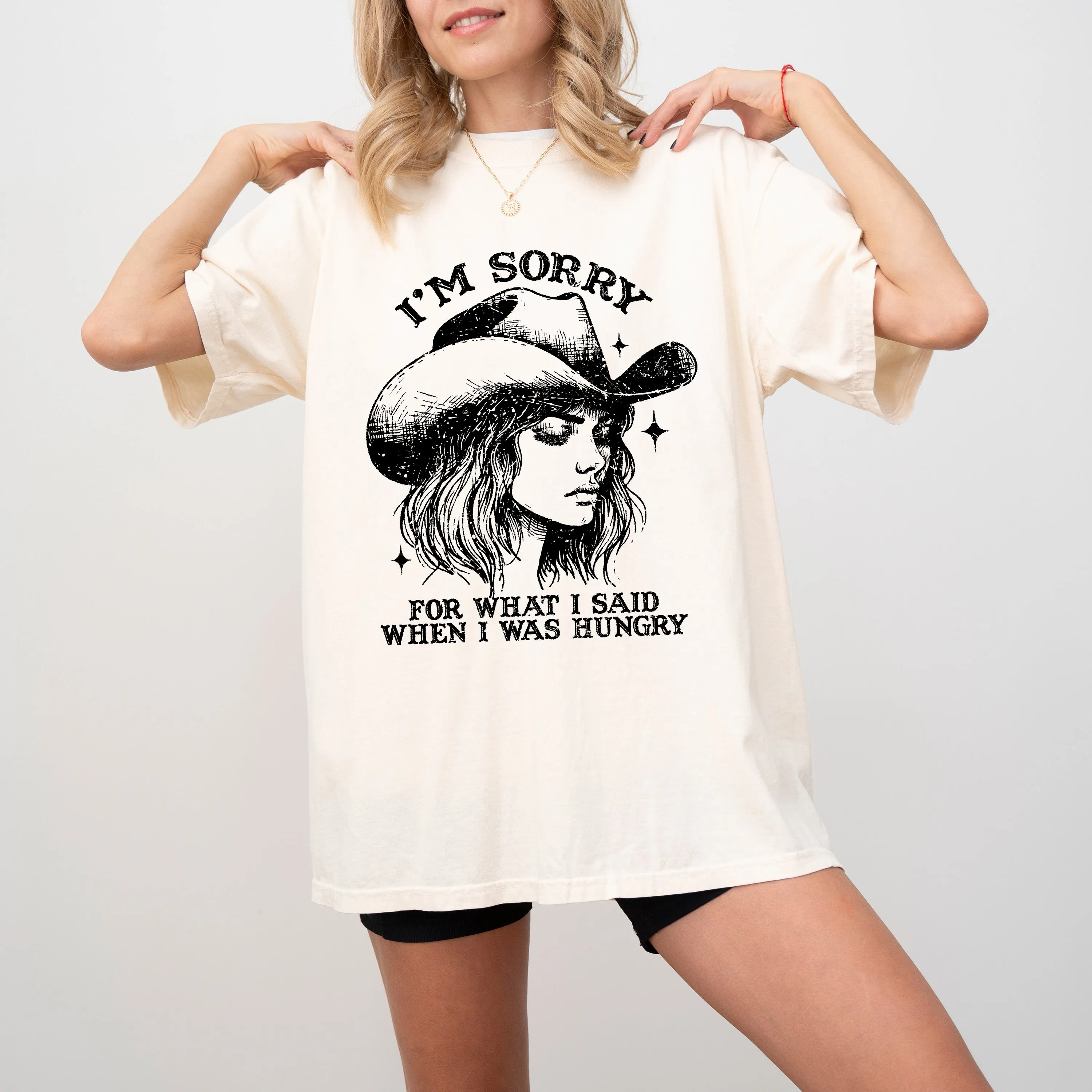 Sorry For What I Said When I Was Hungry, Cowgirl, Funny, Meme, Aesthetic, Sassy, Tshirt Comfort Colors T-Shirt sold by Refinery Number One