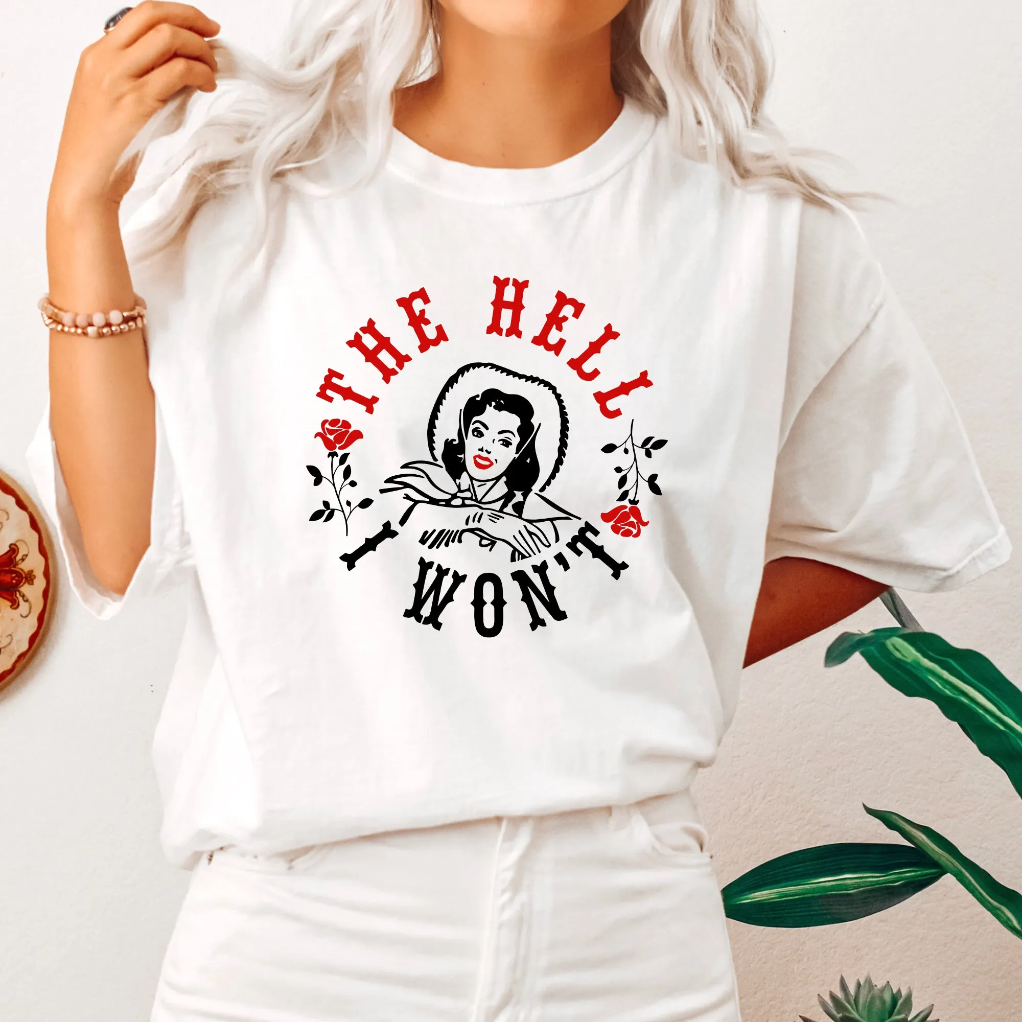 The Hell I Won't, Sassy Cowgirl, Cowboy, Roses, Tshirt Comfort Colors T-Shirt sold by Refinery Number One product image thumbnail 3