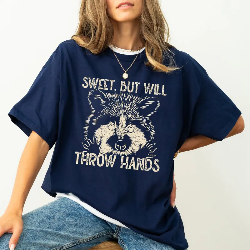 Sweet But Will Throw Hands, Raccoon, Funny, Aesthetic, Meme, Comfort Colors Tshirt sold by Refinery Number One