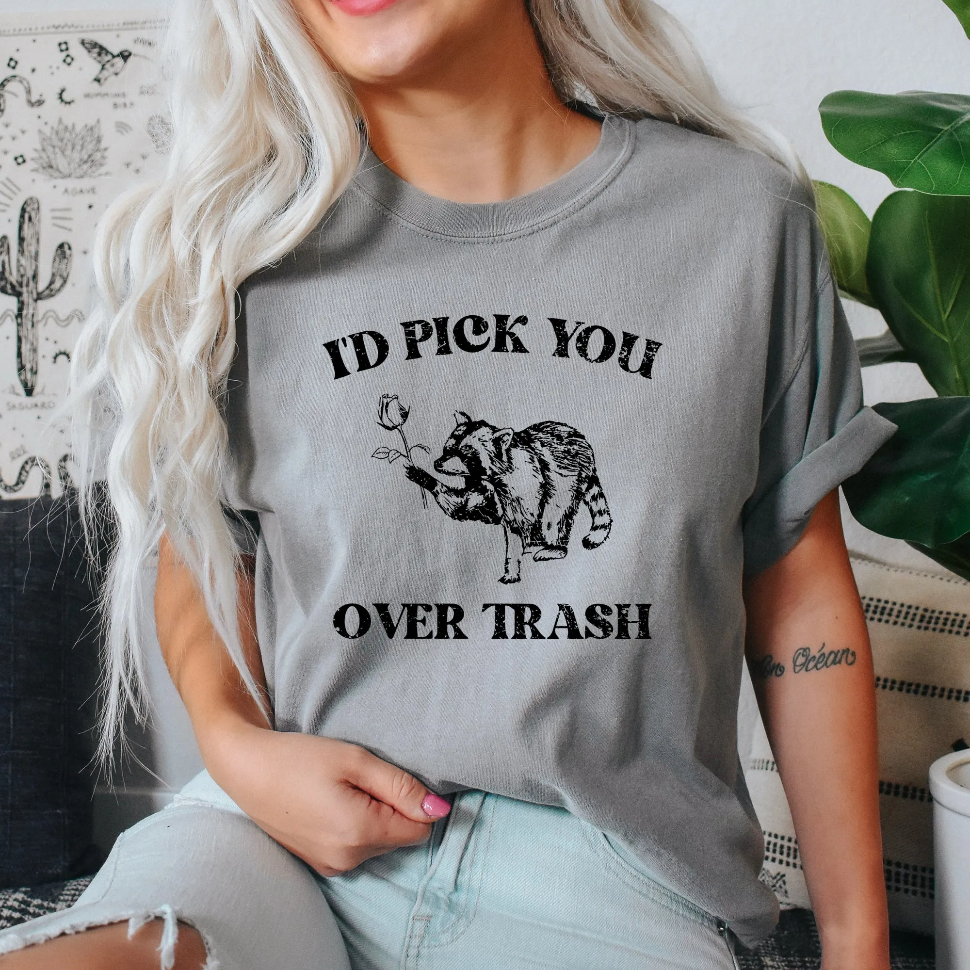 I'd Pick You Over Trash Raccoon Meme For Fans Of Mischief And Sass Comfort Colors Tee sold by Refinery Number One product image thumbnail 4