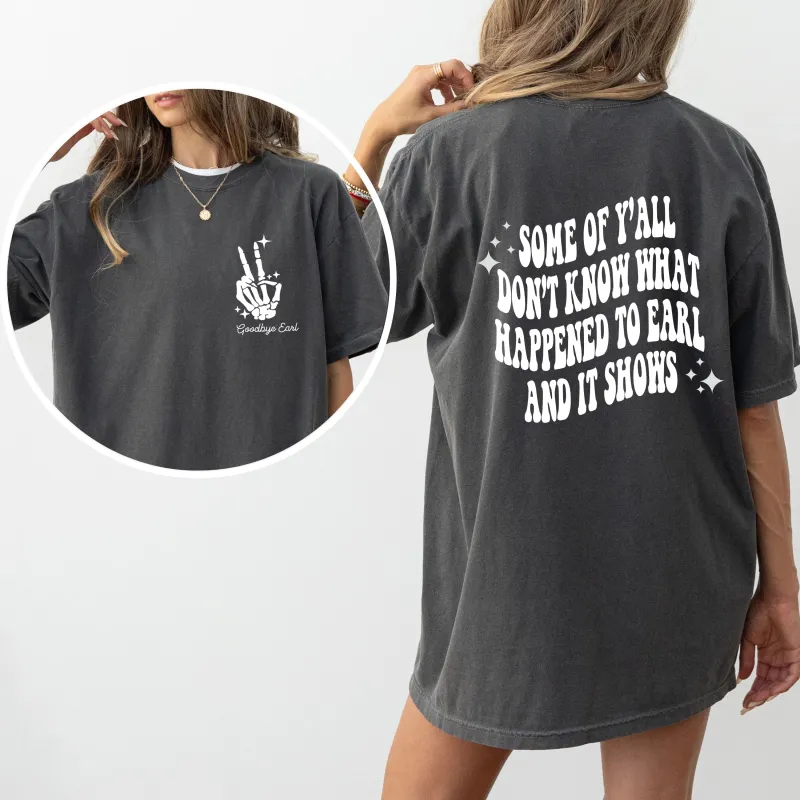 Earl, Had to die, 90s, Country, Concert, Dixie Music Comfort Colors Tshirt sold by Refinery Number One