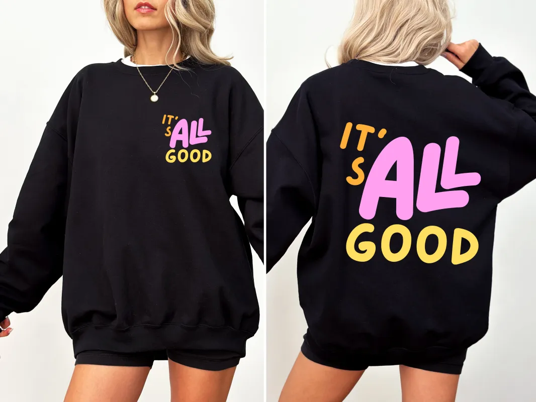 It's All Good, Colorful, Retro Sweatshirt sold by Refinery Number One