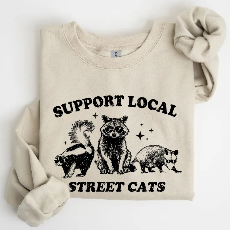 Support Local Street Cats, Raccoon, Skunk, Possum, Meme, Funny, Aesthetic Sweatshirt sold by Refinery Number One