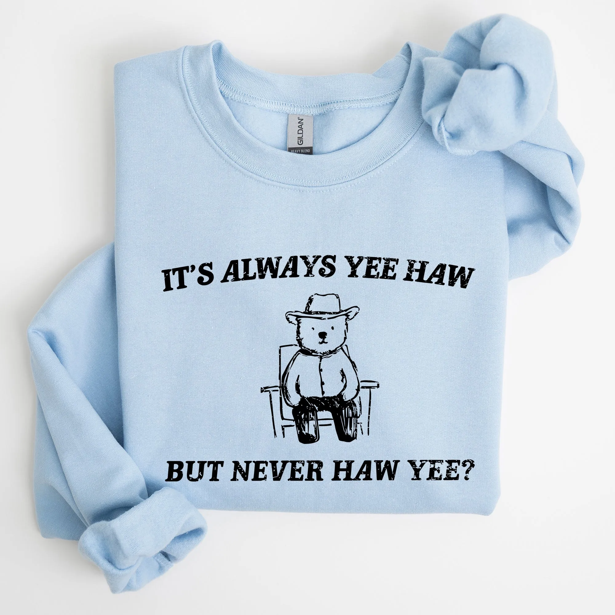 It's Always Yee Haw, Bear, Meme, Aesthetic, Funny Sweatshirt sold by Refinery Number One product image thumbnail 3