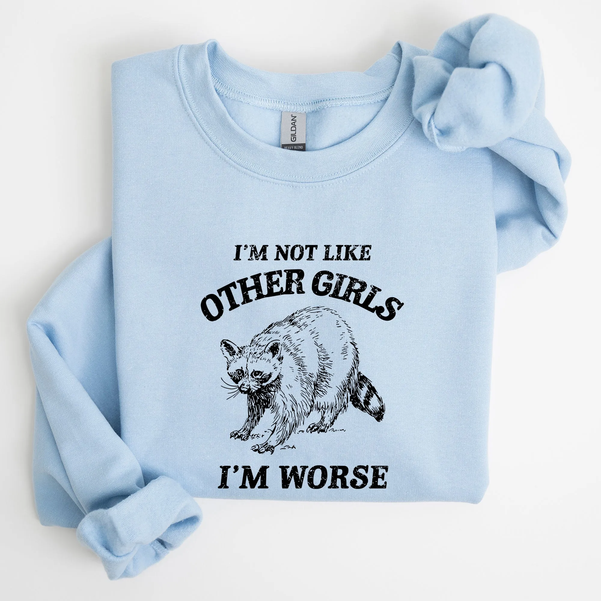 I'm Not Like Other Girls, Raccoon, Meme, Aesthetic, Funny Sweatshirt sold by Refinery Number One product image thumbnail 3