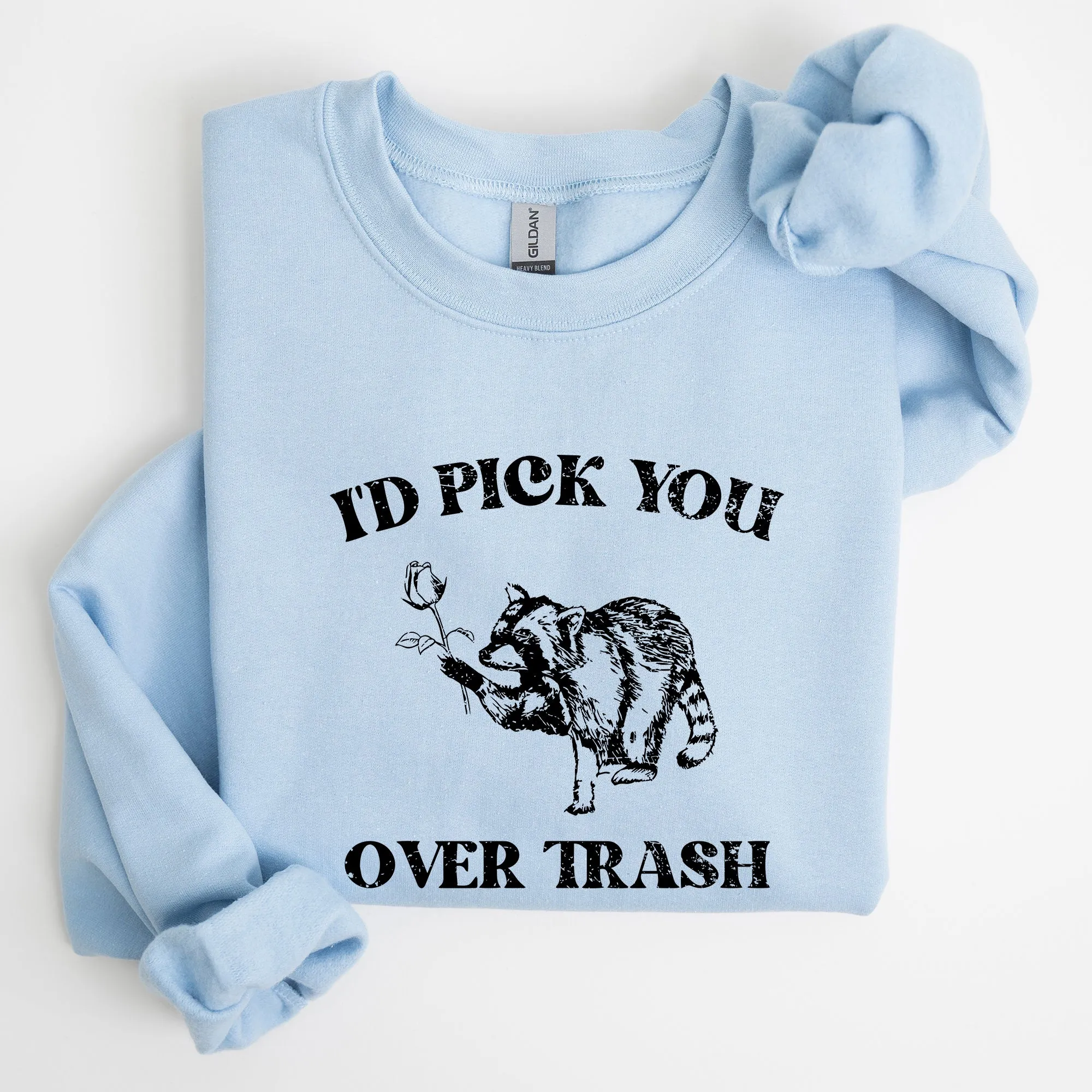 I'd Pick You Over Trash, Raccoon, Meme, Aesthetic, Funny Sweatshirt sold by Refinery Number One product image thumbnail 3