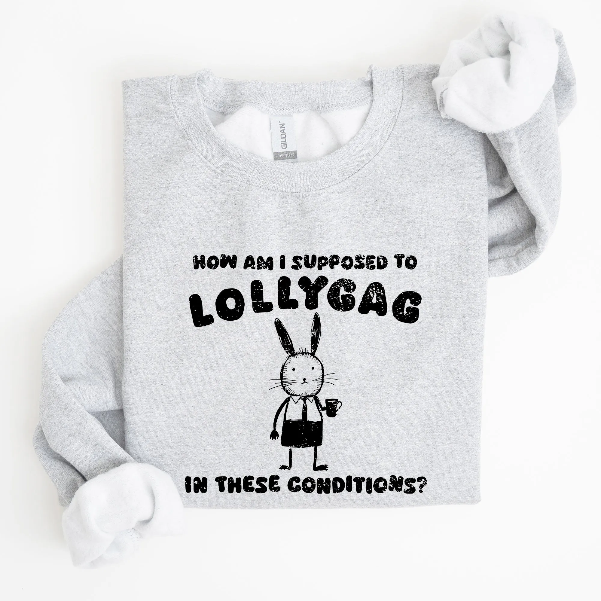 How Am I Supposed To Lollygag, Rabbit, Bunny, Meme, Aesthetic, Funny Sweatshirt sold by Refinery Number One product image thumbnail 2