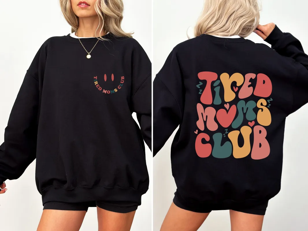 Tired Moms Club, Trend, Cute, Mother's Day Sweatshirt sold by Refinery Number One
