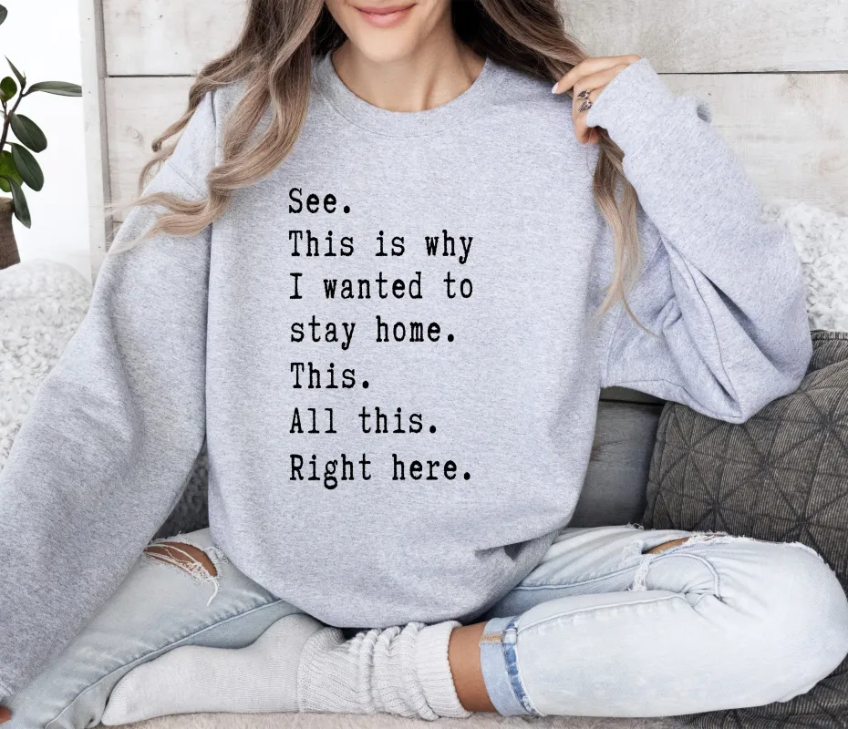 I Wanted To Stay Home Funny Sweatshirt, Sarcastic College Sweatshirt sold by Refinery Number One