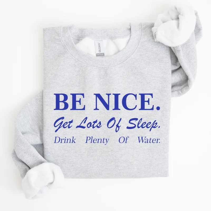Be Nice Get Lots Of Sleep, Self Care, Self Love Sweatshirt sold by Refinery Number One