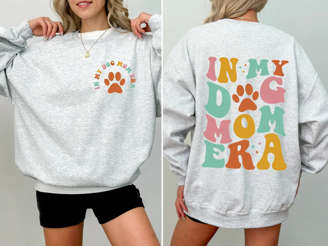 In My Dog Mom Era, Mother's Day Sweatshirt sold by Refinery Number One