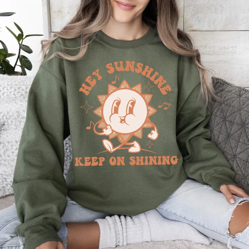 Hey Sunshine Keep On Shining, Retro, Positivity, Kindness, Mental Health, Sweatshirt sold by Refinery Number One