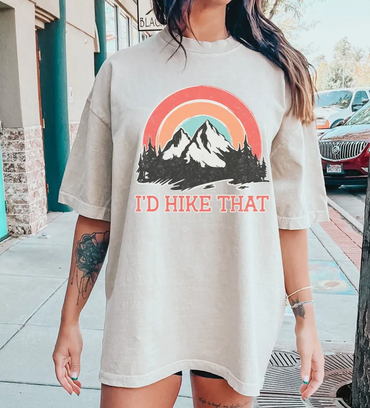 I`d Hike That Comfort Colors Tshirt sold by Refinery Number One