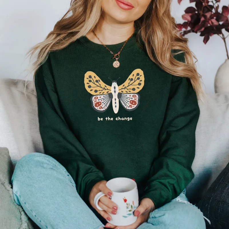 Be The Change Moth Positivity Sweatshirt sold by Refinery Number One