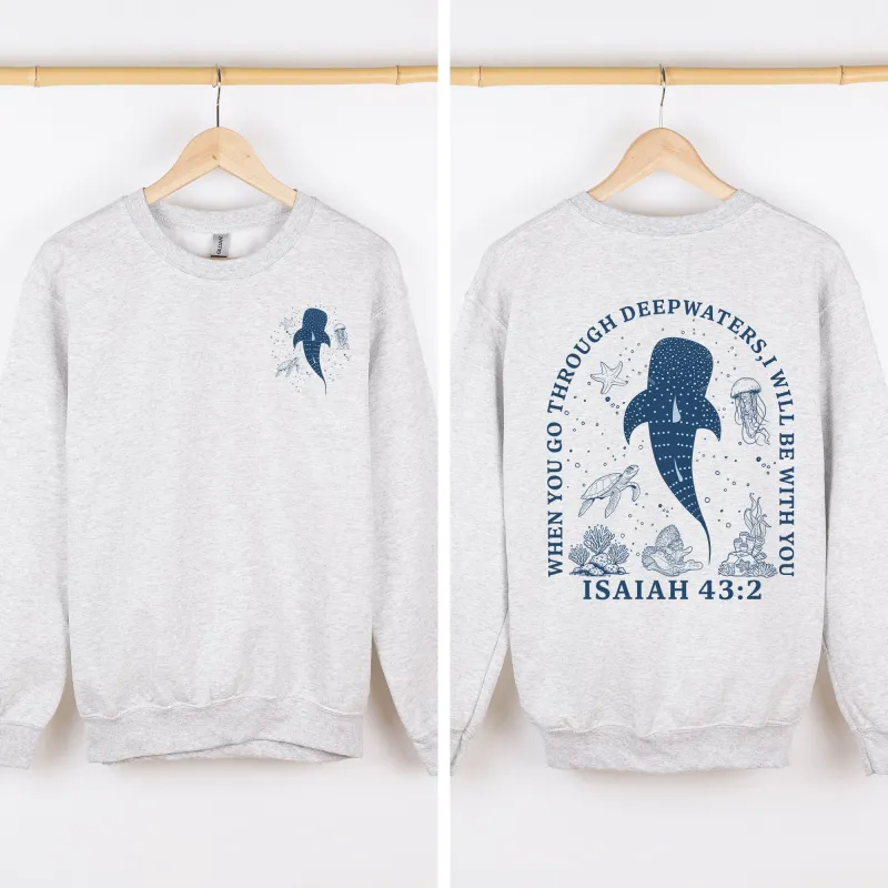 When You Go Through Deep Waters, I Will Be With You, Whale Shark, Ocean, Marine Life, Gospel, Faith Based Apparel, Christian Sweatshirt sold by Refinery Number One
