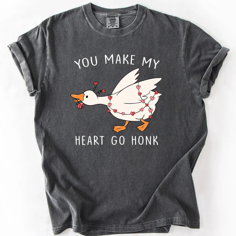 You Make My Heart Go Honk, Silly Goose, Funny, Valentine's Day, Comfort Colors T-Shirt sold by Refinery Number One