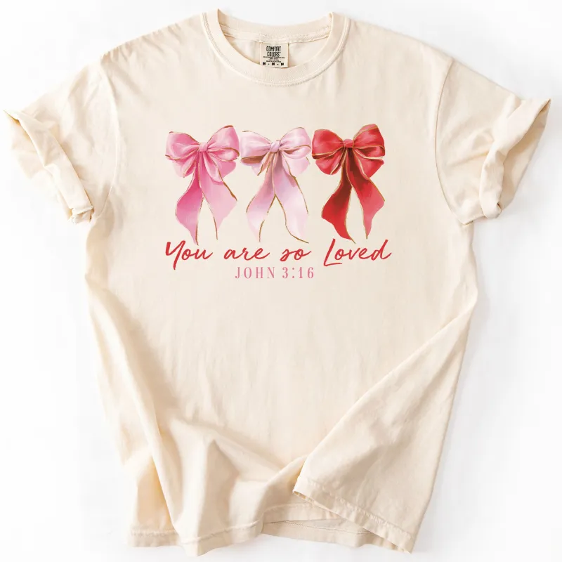You Are Loved, John 3-16, Bible, Gospel, Christian, Faith, Valentine's Day, Comfort Colors T-Shirt made by Refinery Number One