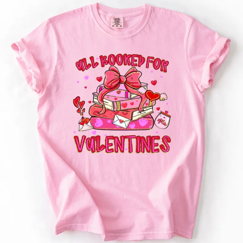Glittery, All Booked For Valentine's Day, Books, Reading, Booktok, Library, Comfort Colors T-Shirt made by Refinery Number One