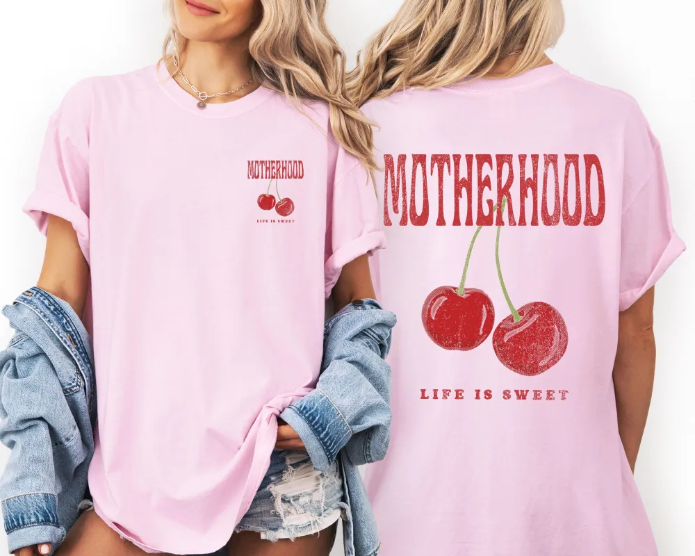 Motherhood, Life Is Sweet, Cherry, Mother's Day Comfort Colors T-Shirt made by Refinery Number One