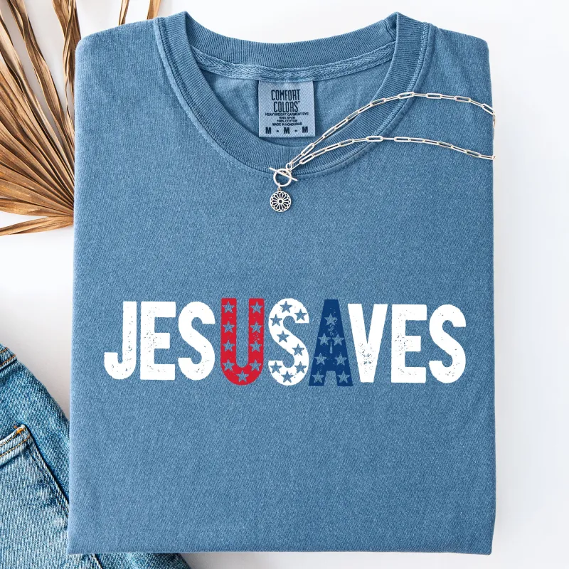 Jesus Saves, USA, Patriotic, Independence Day, America 250 Comfort Colors T-Shirt made by Refinery Number One