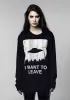 I Want To Leave Long Sleeve T-Shirt sold by Disturbia