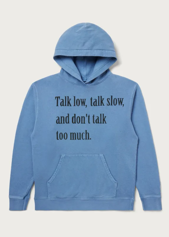 Talk Low, Talk Slow Hooded Sweatshirt | Washed Blue made by One Of These Days
