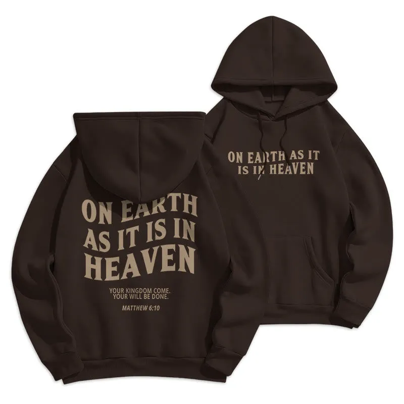 Christianartworkshop Quotation Style On Earth As It Is In Heaven Fleece Lined Polyester Hoodie sold by Christian Art Workshop