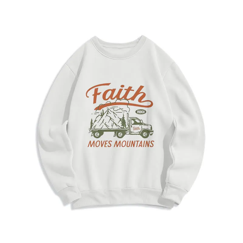 Christianartworkshop Quotation Colored Style Faith Moves Mountains Fleece Lined Polyester Sweatshirt sold by Christian Art Workshop