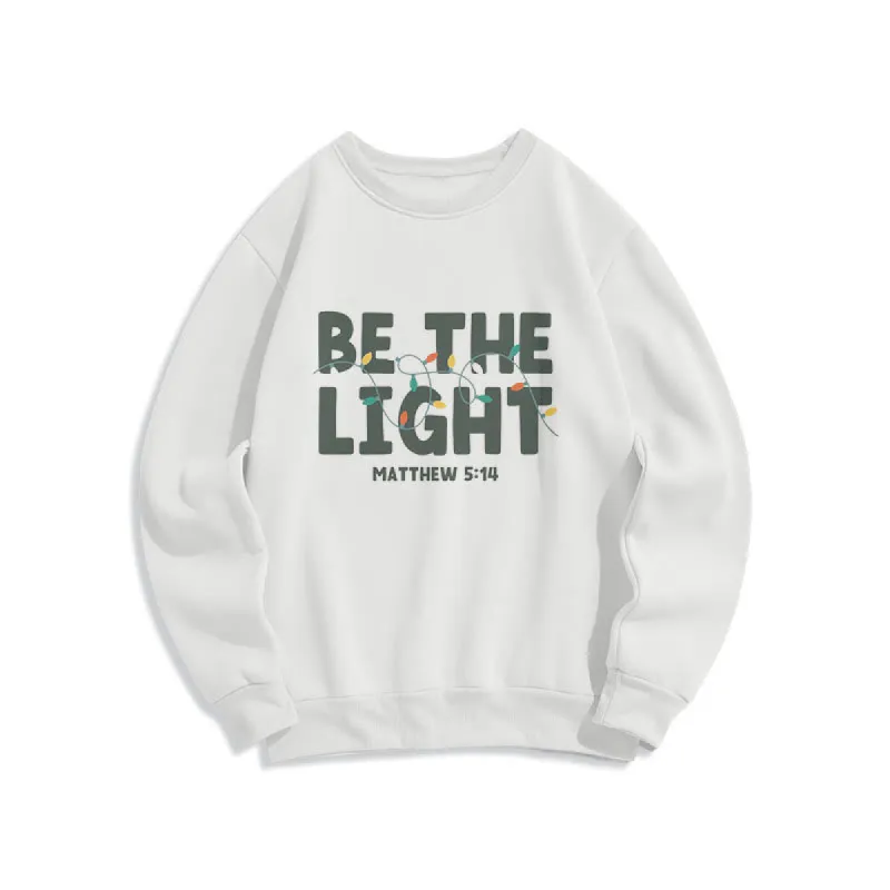 Christianartworkshop Quotation Style Be The Light Fleece Lined Polyester Sweatshirt sold by Christian Art Workshop