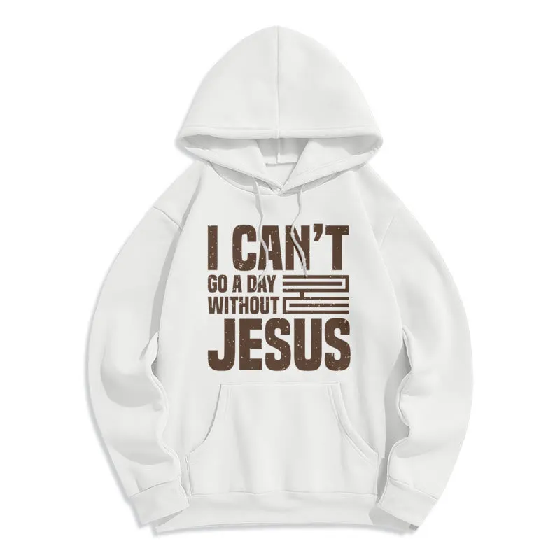 Christianartworkshop Classic Style I Can't Go A Day Without Jesus Fleece Lined Polyester Hoodie sold by Christian Art Workshop