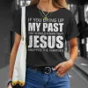 Christianartworkshop If You Bring Up My Past You Should Know Jesus Dropped Charge T-shirt sold by Christian Art Workshop